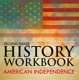 Second Grade History Workbook: American Independence (eBook, ePUB)