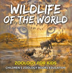 Wildlife of the World: Zoology for Kids   Children's Zoology Books Education (eBook, ePUB) - Baby