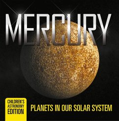 Mercury: Planets in Our Solar System   Children's Astronomy Edition (eBook, ePUB) Cover Mercury: Planets in Our Solar System   Children's Astronomy Edition (eBook, ePUB)