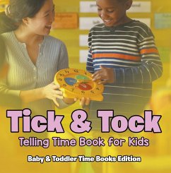 Tick & Tock: Telling Time Book for Kids   Baby & Toddler Time Books Edition (eBook, ePUB) - Baby