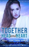 Together Head and Heart - What Tore Them Apart (Book 2) Coming of Age Romance (eBook, ePUB)