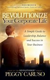 Revolutionize Your Corporate Life (eBook, ePUB)