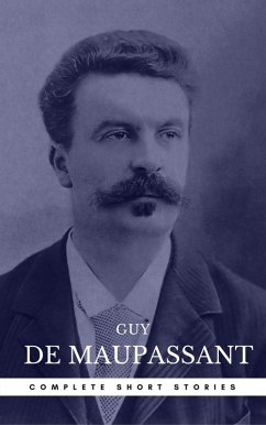 Guy de Maupassant: The Complete Short Stories (Book Center) (eBook, ePUB) - de Maupassant, Guy; Center, Book