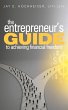 The Entrepreneur's Guide to Achieving... - Bild 1