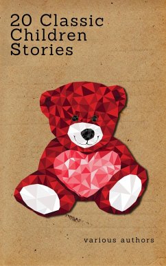 20 Classic Children Stories (Zongo Classics) (eBook, ePUB) - Barrie, J. M.; Nesbit, Edith; Carroll, Lewis; Dickens, Charles; Grimm, Jacob; Grahame, Kenneth; Baum, L. Frank