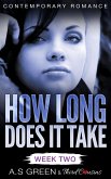 How Long Does It Take - Week Two (Contemporary Romance) (eBook, ePUB)