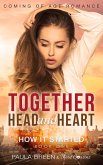 Together Head and Heart - How it Started (Book 1) Coming of Age Romance (eBook, ePUB)