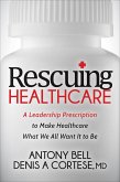 Rescuing Healthcare (eBook, ePUB)