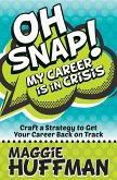 Oh Snap! My Career Is in Crisis (eBook, ePUB)