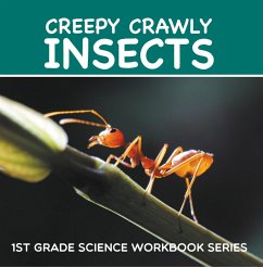 Creepy Crawly Insects : 1st Grade Science Workbook Series (eBook, ePUB) Cover Creepy Crawly Insects : 1st Grade Science Workbook Series (eBook, ePUB)