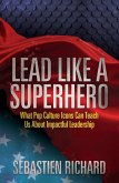 Lead Like a Superhero (eBook, ePUB)