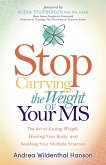 Stop Carrying the Weight of Your MS (eBook, ePUB)