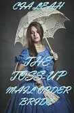 The Toss-Up Mail Order Bride (eBook, ePUB)