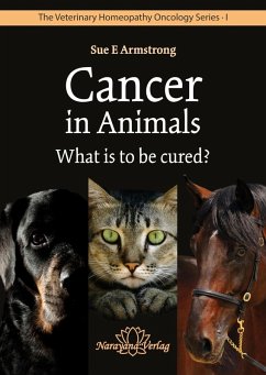 Cancer in Animals - What is to be cured? (eBook, ePUB) - Armstrong, Sue