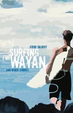 Surfing for Wayan (eBook, ePUB) - Tolbert, Steve