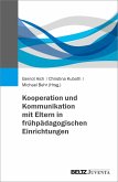 Kooperation und Kommunikation mit Eltern in frühpädagogischen Einrichtungen