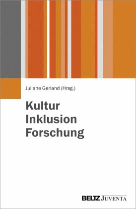 Kultur - Inklusion - Forschung Kultur - Inklusion - Forschung