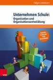 Unternehmen Schule: Organisation und Organisationsentwicklung (eBook, PDF)