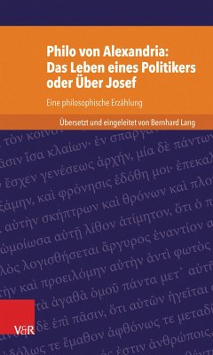 Philo von Alexandria: Das Leben des Politikers oder Über Josef (eBook, PDF)