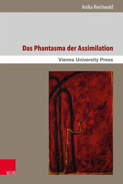 Das Phantasma der Assimilation (eBook, PDF) - Reichwald, Anika