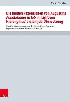 Die beiden Rezensionen von Augustins Adnotationes in Iob im Licht von Hieronymus' erst Ijob-Übersetzung (eBook, PDF) - Trenkler, Almut