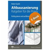 Altbausanierung - Ratgeber für die Praxis - E-Book (PDF) (eBook, PDF)