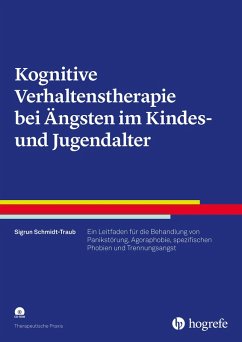 Kognitive Verhaltenstherapie bei Ängsten im Kindes- und Jugendalter (eBook, PDF) - Schmidt-Traub, Sigrun