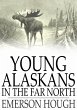 Young Alaskans in the Far North (eBook,... - Bild 1