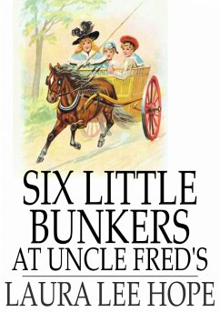 Six Little Bunkers at Uncle Fred's (eBook, ePUB) - Hope, Laura Lee