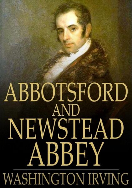 Abbotsford and Newstead Abbey (eBook, ePUB) Abbotsford and Newstead Abbey (eBook, ePUB)