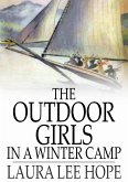 Outdoor Girls in a Winter Camp (eBook, ePUB)