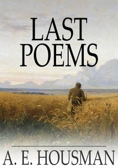 Last Poems (eBook, ePUB) - Housman, A. E.