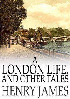 London Life, and Other Tales (eBook, ePUB) - James, Henry