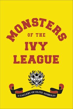 Monsters of the Ivy League (eBook, ePUB) - Weiner, Ellis; Radlauer, Steve