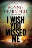 I Wish You Missed Me (eBook, ePUB)