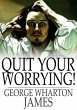 Quit Your Worrying! (eBook, ePUB) - Bild 1
