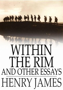 Within the Rim and Other Essays (eBook, ePUB) - James, Henry