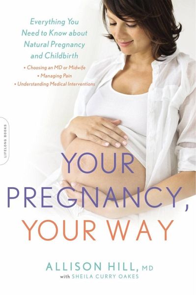 Your Pregnancy, Your Way (eBook, ePUB) Your Pregnancy, Your Way (eBook, ePUB)