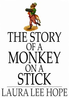 Story of a Monkey on a Stick (eBook, ePUB) - Hope, Laura Lee