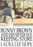 Bunny Brown and His Sister Sue Keeping Store (eBook, ePUB)