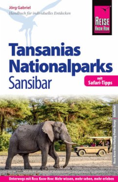 Reise Know-How Tansanias Nationalparks, Sansibar (mit Safari-Tipps) - Gabriel, Jörg