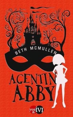 Agentin Abby Bd.1 - McMullen, Beth