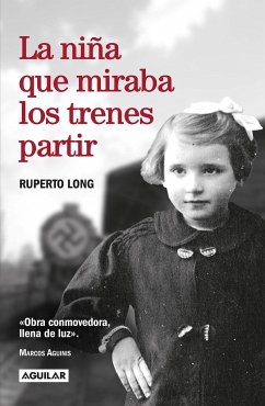 La Niña Que Miraba Los Trenes Partir / The Girl Who Watched the Trains Leave - Long, Ruperto