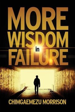 More Wisdom in Failure - Morrison, Chimgaemezu