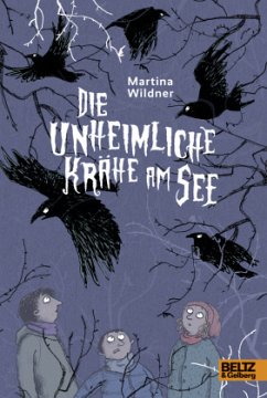 Die unheimliche Krähe am See - Wildner, Martina