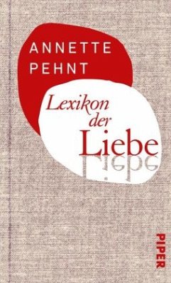 Lexikon der Liebe - Pehnt, Annette