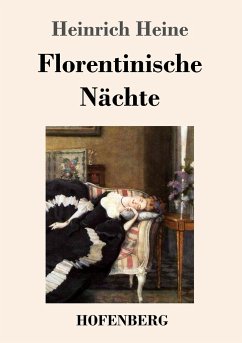 Florentinische Nächte - Heine, Heinrich