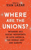 Where Are The Unions? (eBook, PDF)