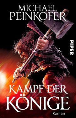 Kampf der Könige / Die Könige Bd.2 - Peinkofer, Michael