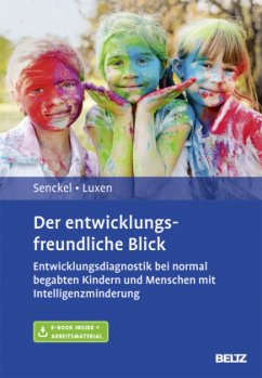 Der entwicklungsfreundliche Blick - Senckel, Barbara;Luxen, Ulrike